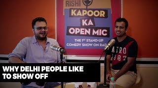 Why Delhi people like to show off  Gaurav Kapoor  Rishi Kapoor Ka Open Mic [upl. by Nibas5]