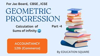 Geometric Progression GP  Sum of infinity educationsquare bmt geometricprogression jacboard [upl. by Crisey]