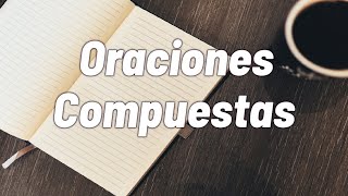 Definición clasificación y ejemplos de las oraciones compuestas [upl. by Ecinehs764]