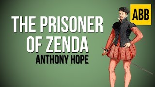 THE PRISONER OF ZENDA Anthony Hope  FULL AudioBook [upl. by Mide]