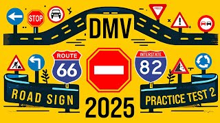 DMV Road Signs Test 2  Road Signs Practice Permit Test 2025 [upl. by Medrek]