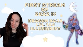 First Stream Of 2022  Dragon Raja PC Gameplay  Lvl 154 Illusionist [upl. by Anaerol]