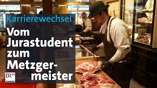 Vom Jurastudent zum Metzgermeister  BR24 [upl. by Brittany534]