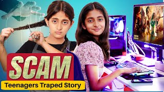 SCAM  Every Teenager Story  Family Show  Episode 1  MyMissAnand [upl. by Ygief]