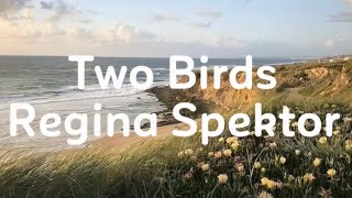 Regina Spektor  Two Birds On a Wire Lyrics [upl. by Ferdinande]