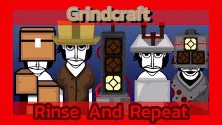 Incredibox Grindcraft — Rinse and Repeat [upl. by Newsom]