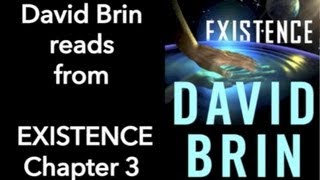 David Brin Reads from Existence Chapter Three [upl. by Anitel]