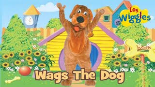 Los Wiggles Wags The Dog [upl. by Meadow]