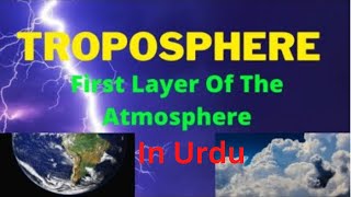 TROPOSPHERE  LAYERS OF ATMOSPHERETROPOSPHERE IN URDU [upl. by Nort369]