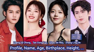 Zheng Ye Cheng，Tan Song Yun，Zhang Ling He，Zhao Jin Mai  Profile Name Age Birthplace Height [upl. by Micheal294]