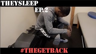 THEYSLEEP  The Road To Recovery  EP2  THEGETBACK [upl. by Aleunam]