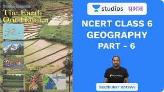 L6 NCERT Class 6 Geography Part6 I NCERT Summaries  UPSC CSE  Hindi I Madhukar Kotawe [upl. by Pauwles]