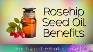 Rosehip Seed Oil Benefits and Uses [upl. by Llenad184]