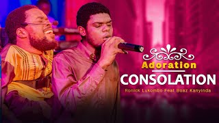 WORSHIP MOMENT CONSOLATION BERGER RONICK LUKOMBO feat BOAZ KANYINDA [upl. by Eudosia]