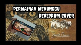 For Revenge  Permainan Menunggu Realdrum Cover [upl. by Areehs316]