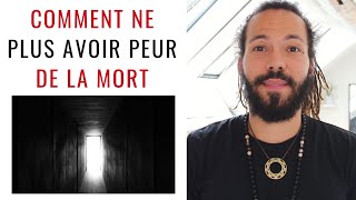 Comment ne plus avoir peur de la mort [upl. by Olatha367]