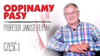 ODPINAMY PASY  Profesor Janusz Filipiak  odc 15 cz I [upl. by Gabriel]