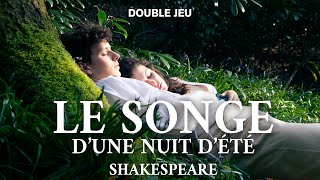 LE SONGE DUNE NUIT D’ÉTÉ  DoubleJeu en entier [upl. by Circosta]