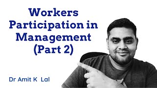 Workers Participation in Management Part 2 [upl. by Vernice]