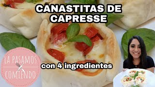 CANASTITAS DE CAPRESSE CON 4 INGREDIENTES  LA PASAMOS COMIENDO [upl. by Ader411]