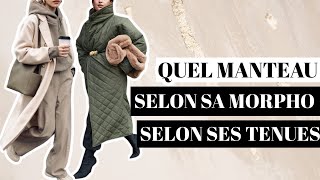 QUEL MANTEAU CHOISIR SELON SA MORPHOLOGIE amp SES TENUES [upl. by Ellennod558]