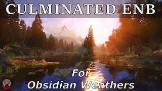 CULMINATED ENB For Obsidian Weathers and Seasons Skyrim SE Modding 2021 [upl. by Nevi181]