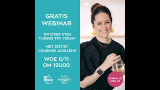 Webinar intuïtief plantaardig Try Vegan Charline Adriaens [upl. by Atirehs]