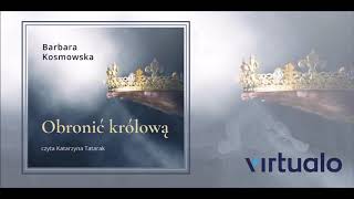 Barbara Kosmowska quotObronić królowąquot audiobook Czyta Katarzyna Tatarak [upl. by Howlond]