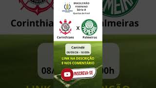 Corinthians x Palmeiras  Brasileirão Feminino Série A  Quartas de Final [upl. by Vera39]