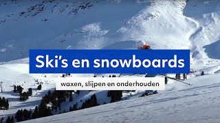 Ski’s waxen slijpen en andere tips voor ski en snowboardonderhoud tips wintersport [upl. by Ahsiya]