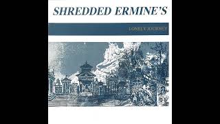 Shredded Ermines  Almost Nothing [upl. by Nosnehpets]