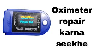 OXIMETER repair karna seekhe oximeter repair cell change karna seekhe mksfindsolution oxygen [upl. by Issi]