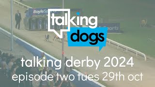 Talking Derby 2024 Episode 2 Tuesday 19th October [upl. by Coplin]