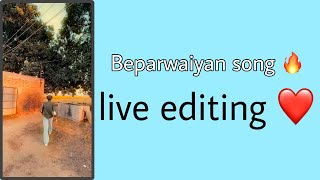 Live editing on Beparwaiyan Song ✌🏻  Hr edits ✍🏻 [upl. by Kaia659]