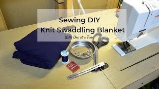 Swaddling Blanket Tutorial [upl. by Arekahs]