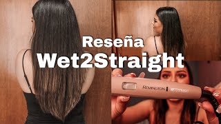 Reseña plancha Remington Wet2Straight  Plancha tu cabello húmedo remington reseña cabello [upl. by Stafani]