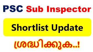 😯PSC Sub inspector shortlist Latest update‼️ [upl. by Barnum]