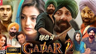 Gadar 2 Full Movie Hindi Dubbed 2023 Sunny Deol Film Story Explained Facts Review [upl. by Burnley]