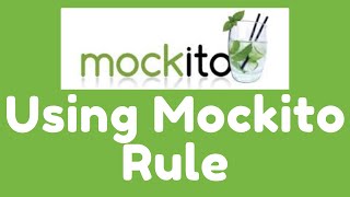 Mockito 3  Using Mockito Rule [upl. by Anatniuq]