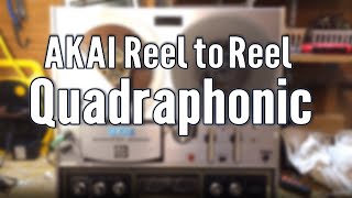 Akai Quadraphonic Reel to Reel Model 1730DSS [upl. by Aleinad862]