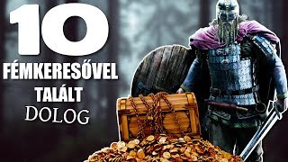 10 Fémkeresővel Talált Dolog TOPLISTÁK [upl. by Krigsman]