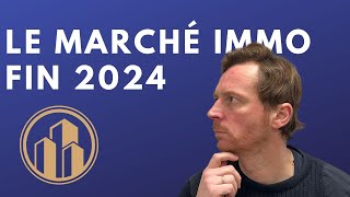 Le marché immobilier Fin 2024 [upl. by Iroak401]