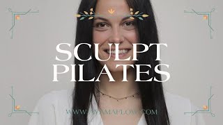 Esercizi di Pilates completi in pochi minuti  Sculpt Pilates [upl. by Raimondo]