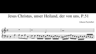 Johann Pachelbel – Jesus Christus unser Heiland der von uns P51 [upl. by Blatt120]