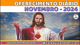 Oferecimento Diário Novembro 2024 Sagrado Coração de Jesus  Apostolado da Oração [upl. by Aizat]