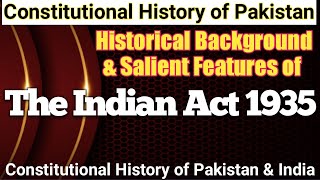 Government of India Act 1935  The Indian Act 1935  Constitutional History of Pakistan and India [upl. by Naitirb]