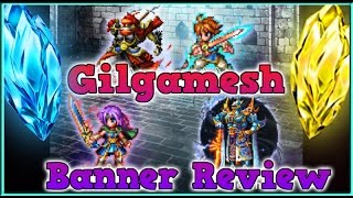 FFBE  Gilgamesh Faris Exdeath and Bartz Banner Review   Brave Exvius  Fr  Ep 50 [upl. by Murage851]