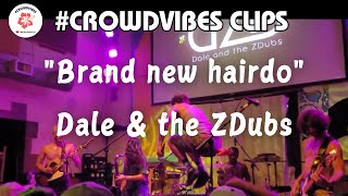 Dale amp the ZDubs quotBrand new hairdoquot live ft Sam on sax  Outer Banks Brewing Station 6272024 [upl. by Muryh]