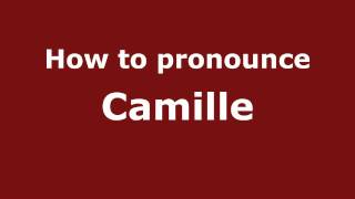 How to Pronounce Camille  PronounceNamescom [upl. by Ynaffital]