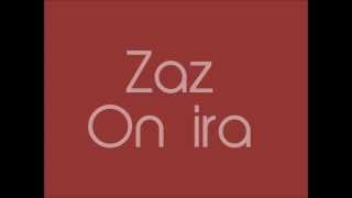 Zaz On ira Paroles  lyrics [upl. by Ikin]